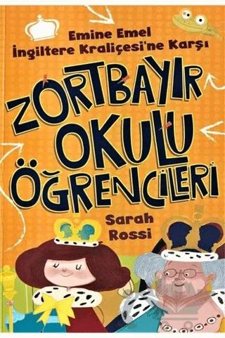 Emine Emel İngiltere Kraliçesi′ne Karşı - Zortbayır Okulu Öğrencileri