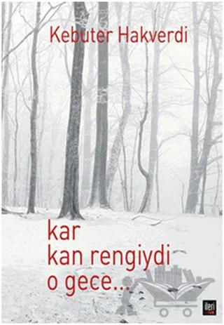 Kar Kan Rengiydi O Gece