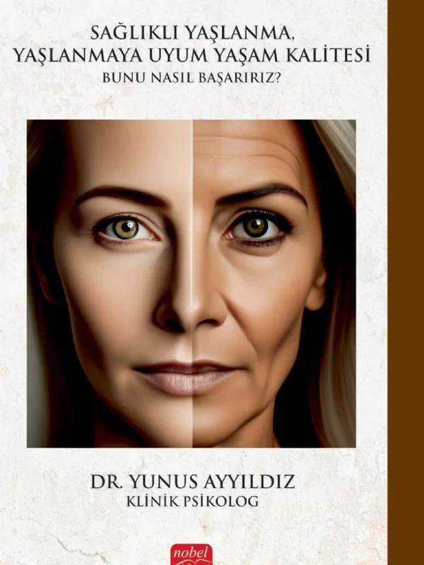 Sağlıklı Yaşlanma, Yaşlanmaya Uyum Yaşam Kalitesi