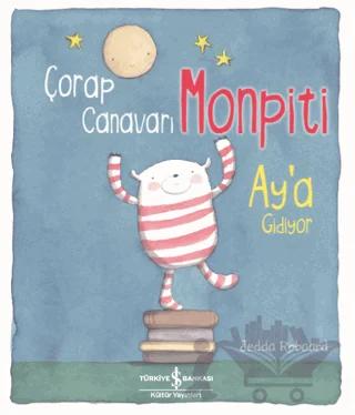 Çorap Canavarı Monpiti Ay’a Gidiyor