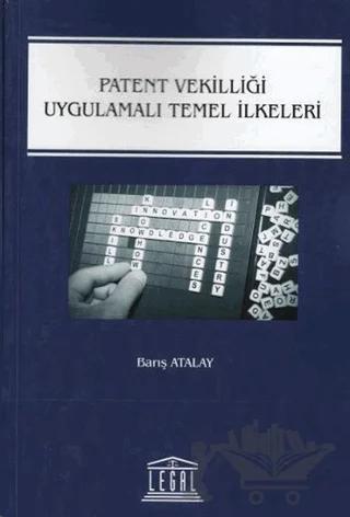 Patent Vekilliği Uygulamalı Temel İlkeleri