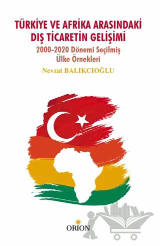 Türkiye Ve Afrika Arasındaki Dış Ticaretin Gelişimi