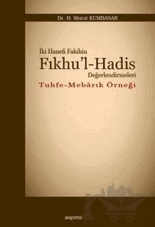 İki Hanefi Fakihin Fıkhu’l-Hadis Değerlendirmeleri
