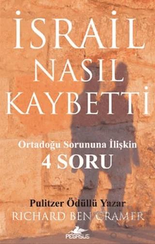 İsrail Nasıl Kaybetti?