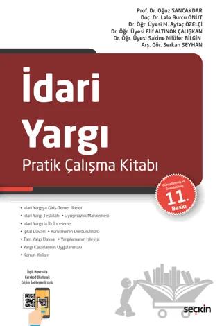 İdari Yargı Pratik Çalışma Kitabı – Oğuz Sancakdar, Lale Burcu Önüt, Aytaç Özelçi, Elif Altınok Çalışkan, Sakine Nilüfer Bilgin, Serkan Seyhan – Seçkin Yayıncılık kitap kapağı