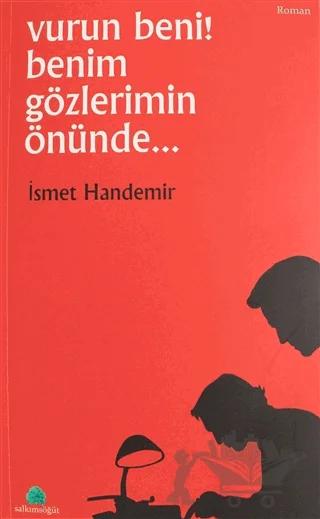Vurun Benim Gözlerimin Önünde