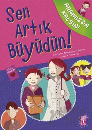 Sen Artık Büyüdün!
