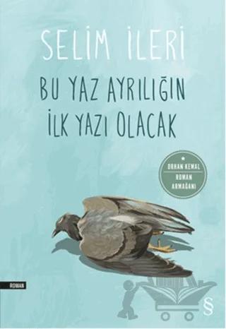 Bu Yaz Ayrılığın İlk Yazı Olacak
