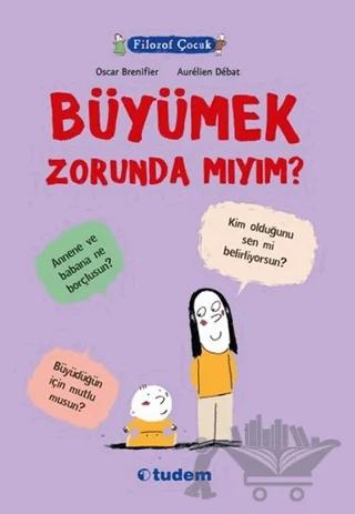 Filozof Çocuk : Büyümek Zorunda mıyım?