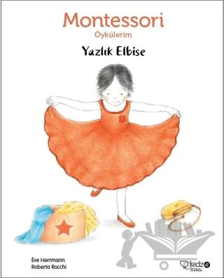 Montessori Öykülerim - Yazlık Elbise