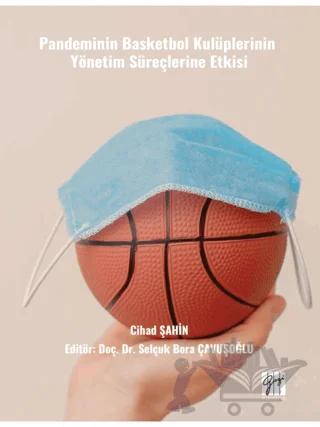 Pandeminin Basketbol Kulüplerinin Yönetim Süreçlerine Etkisi