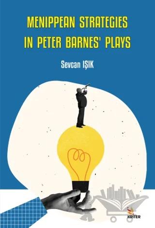 Menippean Strategies in Peter Barnes’ Plays