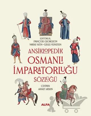 Ansiklopedik Osmanlı İmparatorluğu Sözlüğü