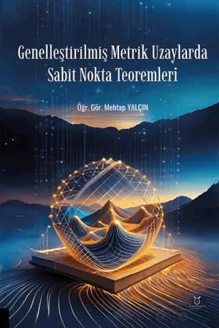 Genelleştirilmiş Metrik Uzaylarda Sabit Nokta Teoremleri