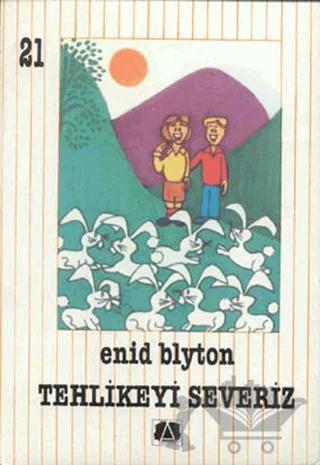 Tehlikeyi Severiz – Enid Blyton – Arkadaş Yayınları kitap kapağı