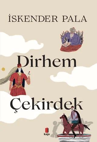 İki Dirhem Bir Çekirdek (Özel Baskı)