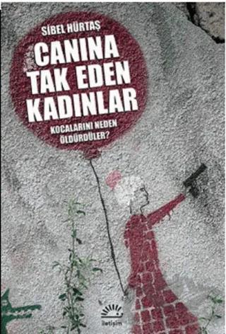 Canına Tak Eden Kadınlar - Kocalarını Neden Öldürdüler?