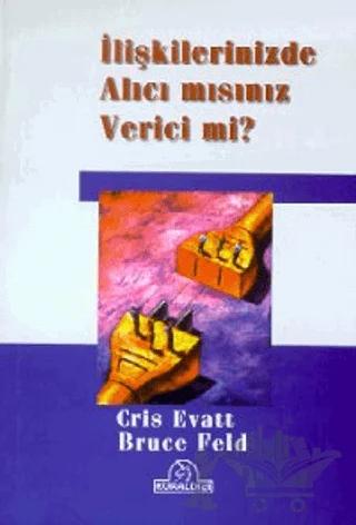 İlişkilerinizde Alıcı mısınız Verici mi?