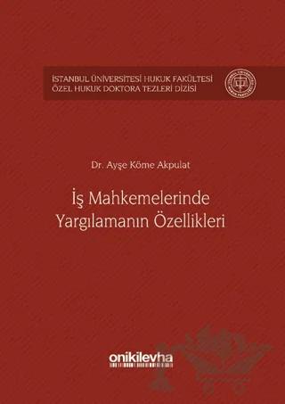 İş Mahkemelerinde Yargılamanın Özellikleri