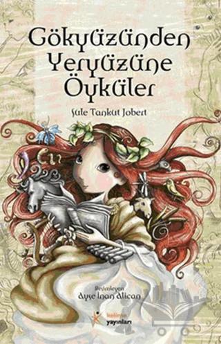 Gökyüzünden Yeryüzüne Öyküler
