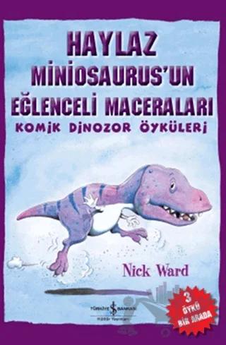 Haylaz Miniosaurus’un Eğlenceli Maceraları