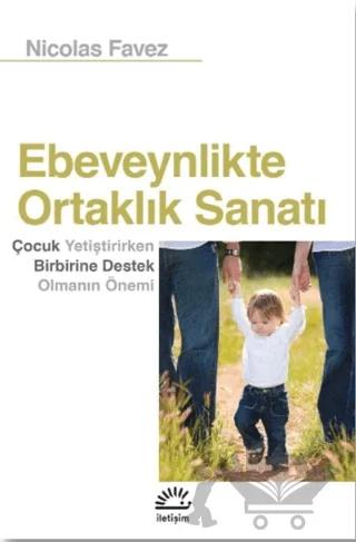 Ebeveynlikte Ortaklık Sanatı