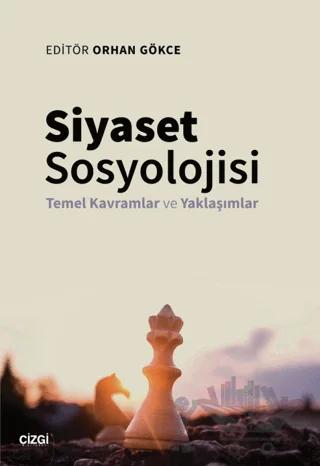 Siyaset Sosyolojisi - Temel Kavramlar ve Yaklaşımlar