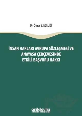 İnsan Hakları Avrupa Sözleşmesi ve Anayasa Çerçevesinde Etkili Başvuru Hakkı