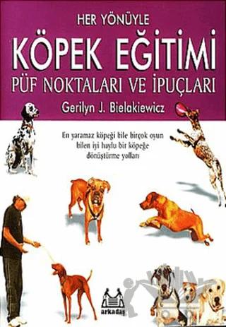 Her Yönüyle Köpek Eğitimi
