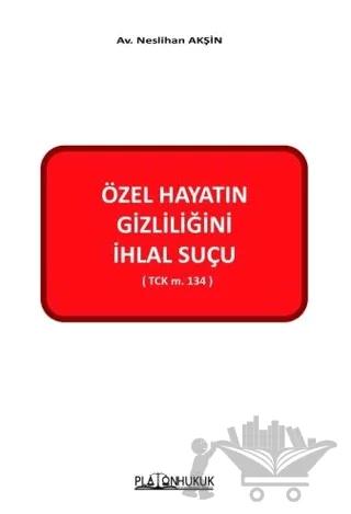 Özel Hayatın Gizliliğini İhlal Suçu