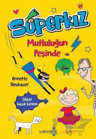 Mutluluğun Peşinde - Süperkız