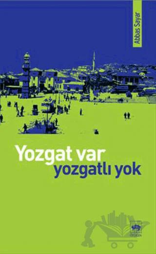 Yozgat Var Yozgatlı Yok