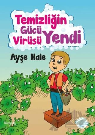 Temizliğin Gücü Virüsü Yendi – Ayşe Hale – Hayykitap kitap kapağı