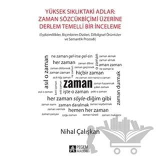 Yüksek Sıklıktaki Adlar : Zaman SözcükBiçimi Üzerine Derlem Temelli Bir İnceleme