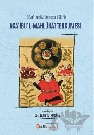 Rüznameci Muhammed Şakir'in Aca’ibü’l-Mahlükat Tercümesi