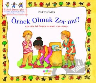 Örnek Olmak Zor mu?