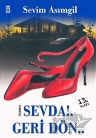 Sevda!.. Geri Dön..
