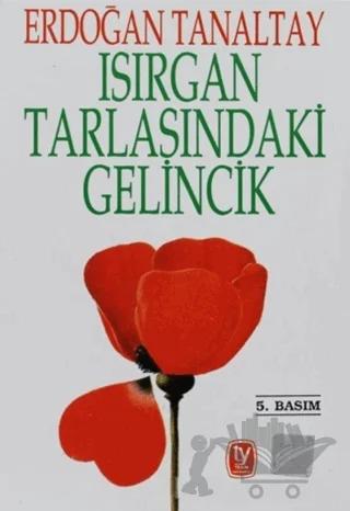 Isırgan Tarlasındaki Gelincik "Süreyya"