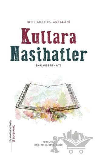 Kullara Nasihatler - Münebbihat
