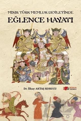 Mısır Türk Memluk Devletinde Eğlence Hayatı