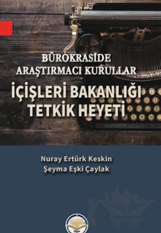 Bürokraside Araştırmacı Kurullar - İçişleri Bakanlığı Tetkik Heyeti