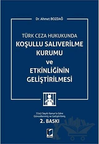 Türk Ceza Hukukunda Koşullu Salıverilme Kurumu ve Etkinliğinin Geliştirilmesi