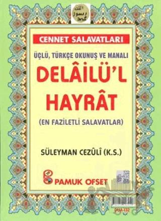 Üçlü, Türkçe Okunuşlu ve Manalı Delailü’l Hayrat (Dua-132)