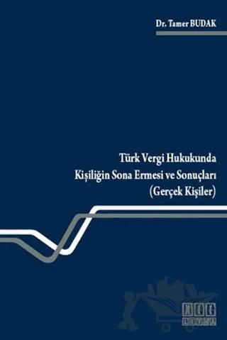 Türk Vergi Hukukunda Kişiliğin Sona Ermesi ve Sonuçları (Gerçek Kişiler)