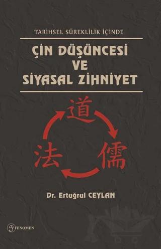Tarihsel Süreklilik İçinde Çin Düşüncesi ve Siyasal Zihniyet