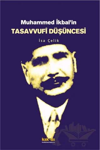 Muhammed İkbal’in Tasavvufi Düşüncesi
