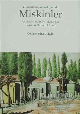 Osmanlı İmparatorluğu’nda Miskinler