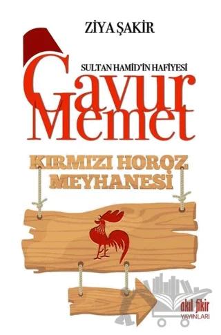 Gavur Memet Kırmızı Horoz Meyhanesi
