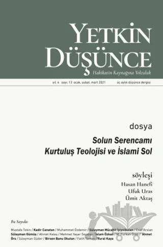 Yetkin Düşünce Dergisi Yıl: 4 Sayı: 13 Ocak, Şubat, Mart 2021
