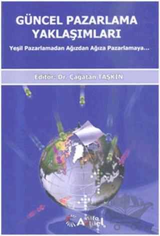 Güncel Pazarlama Yaklaşımları